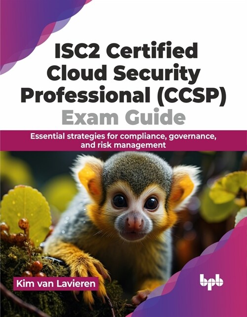 Isc2 Certified Cloud Security Professional (Ccsp) Exam Guide: Essential Strategies for Compliance, Governance, and Risk Management (Paperback)