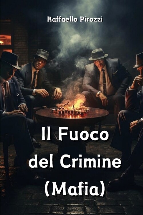 Il Fuoco del Crimine (Mafia) (Paperback)