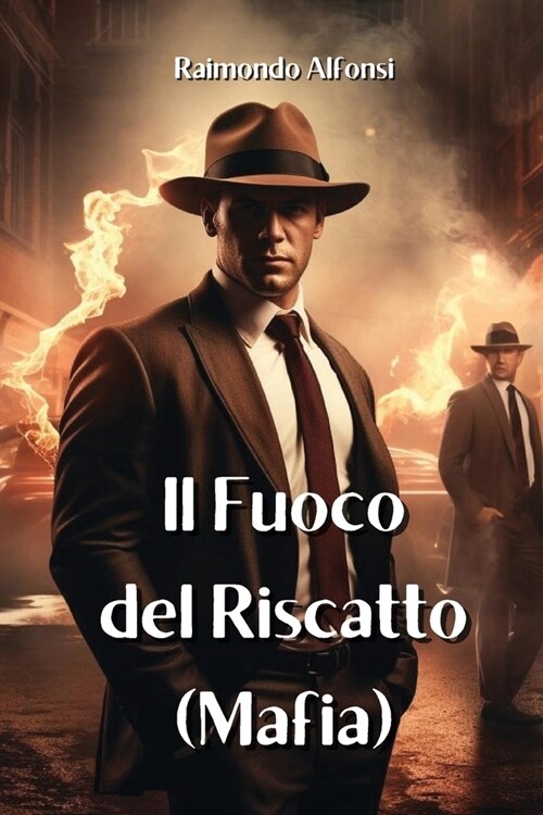 Il Fuoco del Riscatto (Mafia) (Paperback)