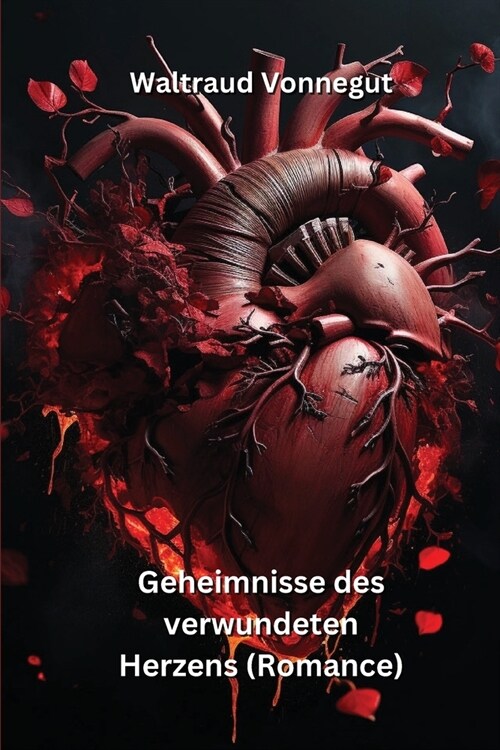 Geheimnisse des verwundeten Herzens (Romance) (Paperback)