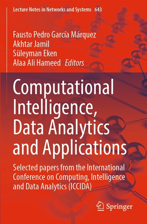 Computational Intelligence, Data Analytics and Applications: Selected Papers from the International Conference on Computing, Intelligence and Data Ana (Paperback, 2023)