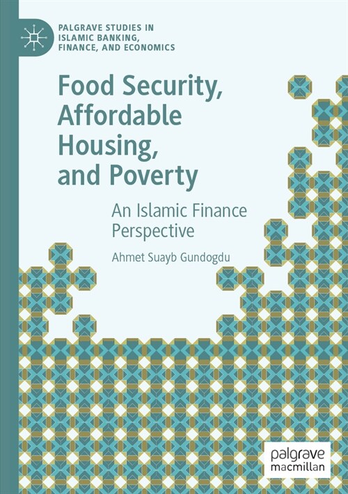 Food Security, Affordable Housing, and Poverty: An Islamic Finance Perspective (Paperback, 2023)