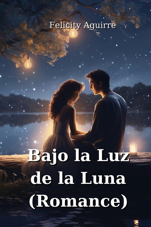 Bajo la Luz de la Luna (Romance) (Paperback)