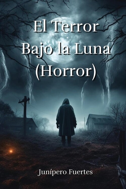 El Terror Bajo la Luna (Horror) (Paperback)