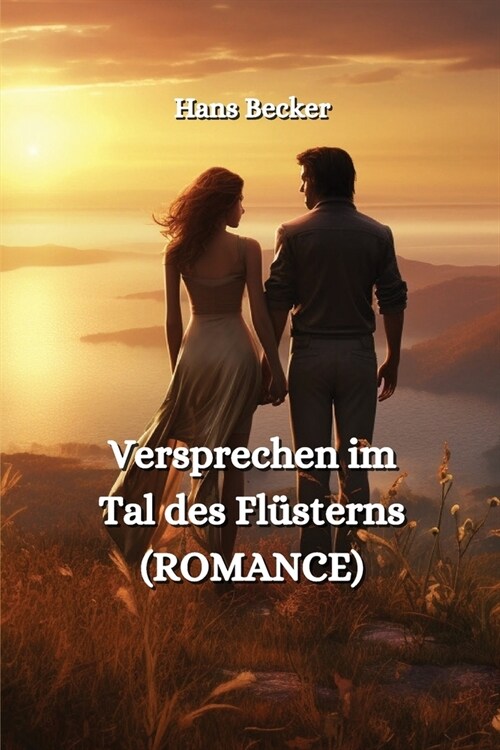 Versprechen im Tal des Fl?terns (ROMANCE) (Paperback)