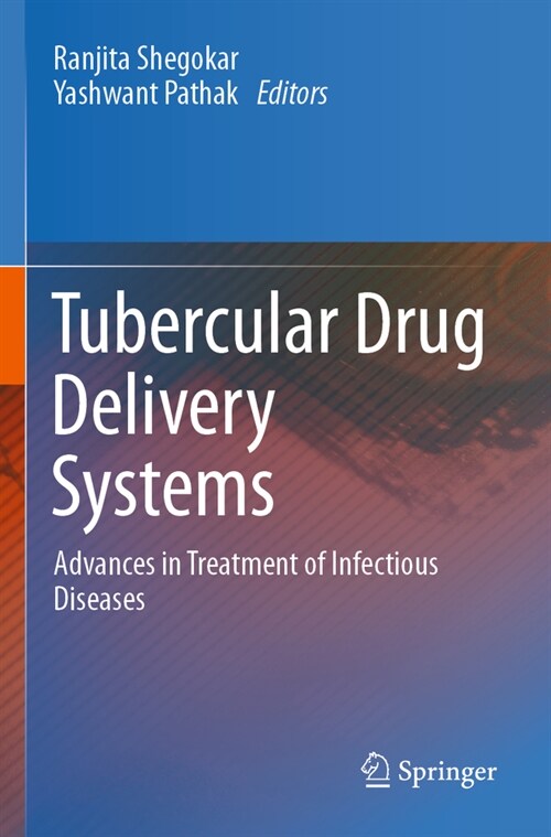 Tubercular Drug Delivery Systems: Advances in Treatment of Infectious Diseases (Paperback, 2023)