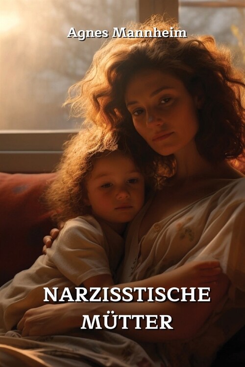 Narzisstische M?ter (Paperback)