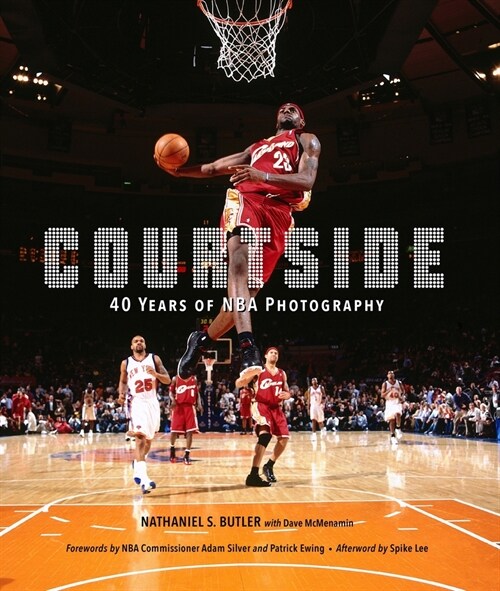 Courtside: 40 Years of NBA Photography (Hardcover)