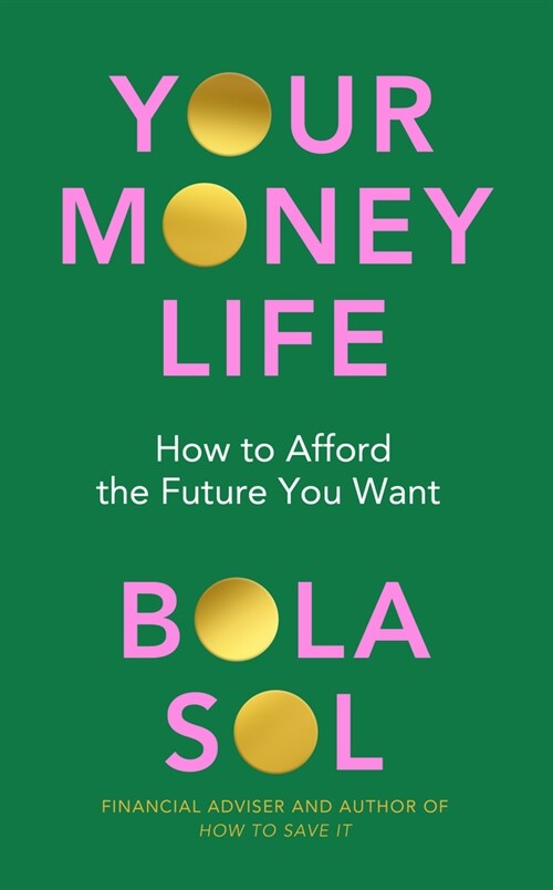 Your Money Life : How to Afford the Future You Want (Paperback)