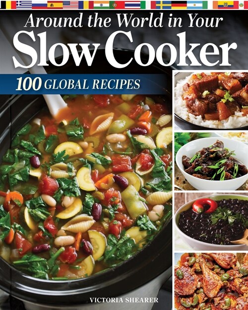 Around the World in Your Slow Cooker: Delicious, Family-Friendly Global Recipes (Paperback)