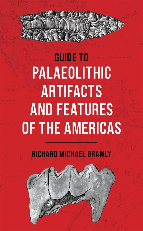 Guide to Palaeolithic Artifacts and Features of the Americas (Hardcover)
