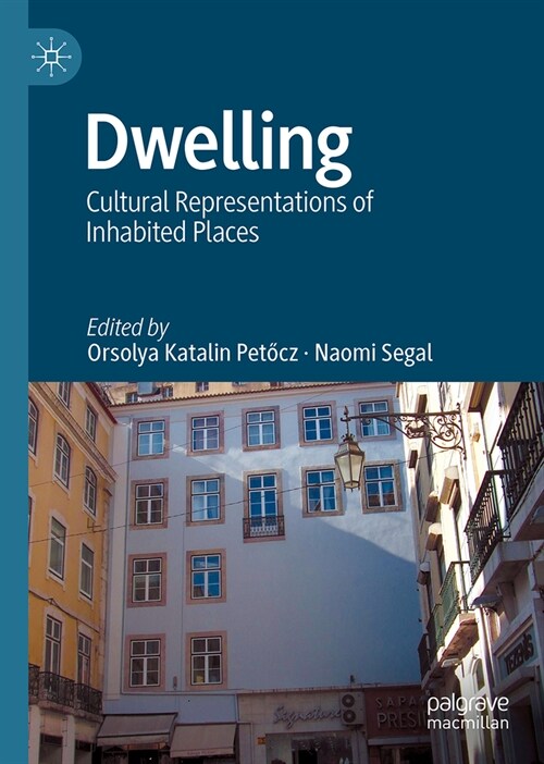 Dwelling: Cultural Representations of Inhabited Places (Hardcover, 2024)