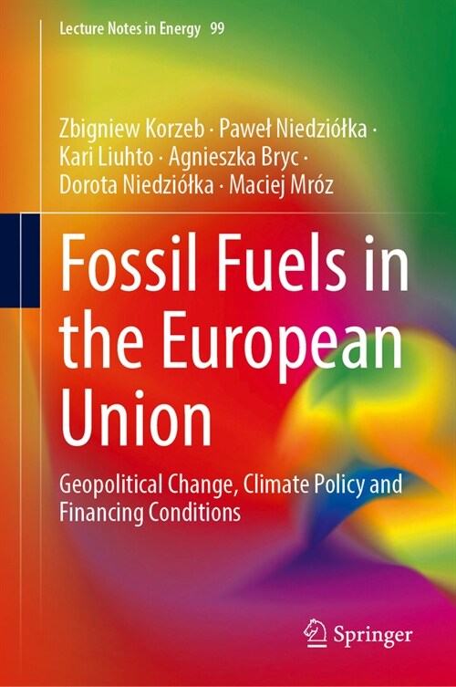 Fossil Fuels in the European Union: Geopolitical Change, Climate Policy and Financing Conditions (Hardcover, 2024)