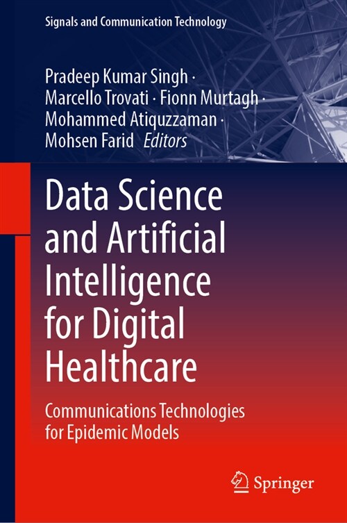 Data Science and Artificial Intelligence for Digital Healthcare: Communications Technologies for Epidemic Models (Hardcover, 2024)