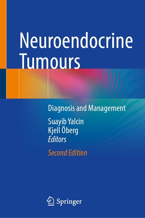 Neuroendocrine Tumours: Diagnosis and Management (Hardcover, 2, 2024)