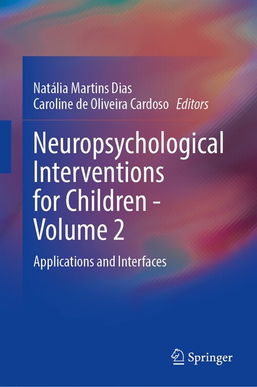 Neuropsychological Interventions for Children - Volume 2: Applications and Interfaces (Hardcover, 2024)