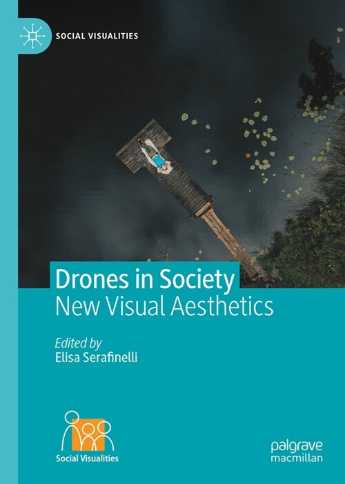 Drones in Society: New Visual Aesthetics (Hardcover, 2024)