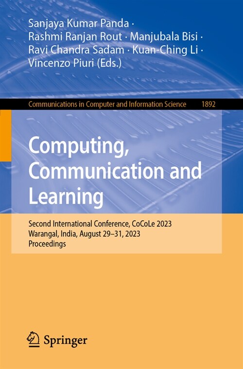 Computing, Communication and Learning: Second International Conference, Cocole 2023, Warangal, India, August 29-31, 2023, Proceedings (Paperback, 2024)