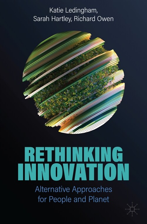 Rethinking Innovation: Alternative Approaches for People and Planet (Paperback, 2024)