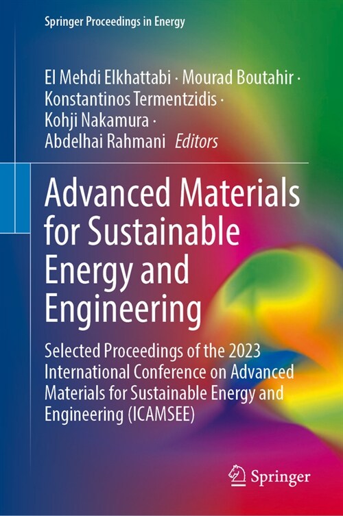 Advanced Materials for Sustainable Energy and Engineering: Selected Proceedings of the 2023 International Conference on Advanced Materials for Sustain (Hardcover, 2024)