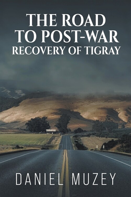 The road to post-war recovery of Tigray (Paperback)