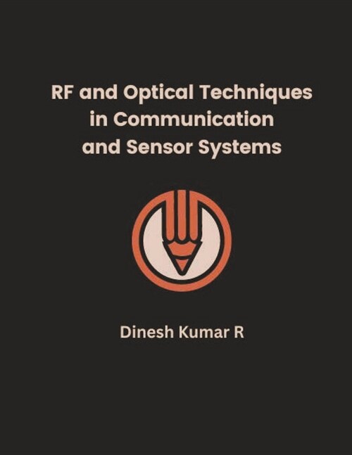 RF and Optical Techniques in Communication and Sensor Systems (Paperback)