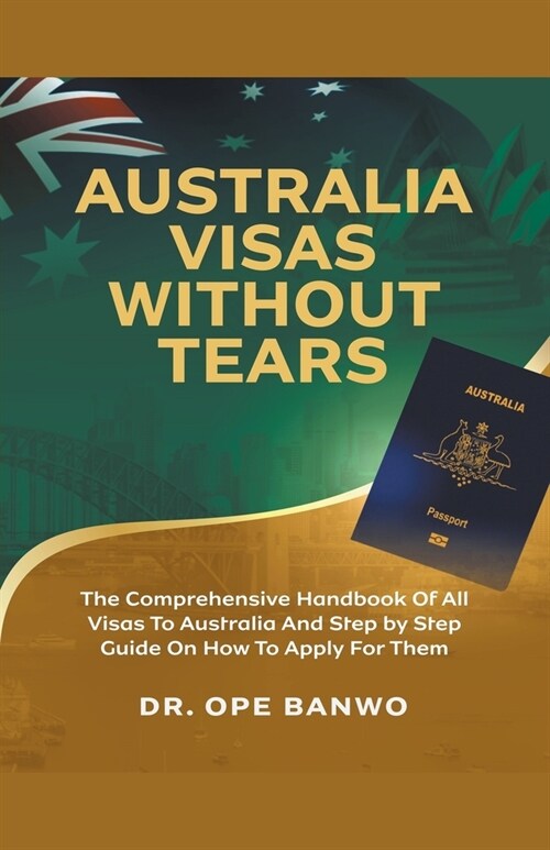 Australia Visas Without Tears (Paperback)