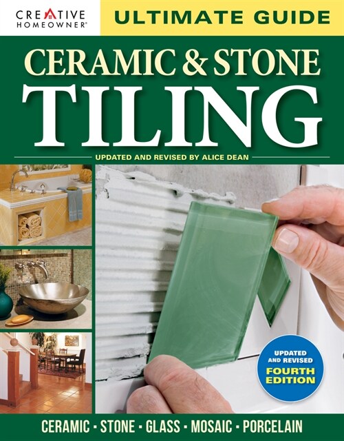 Ultimate Guide: Ceramic & Stone Tiling, 4th Edition: Ceramic * Stone * Glass * Mosaic * Porcelain (Paperback, 4)