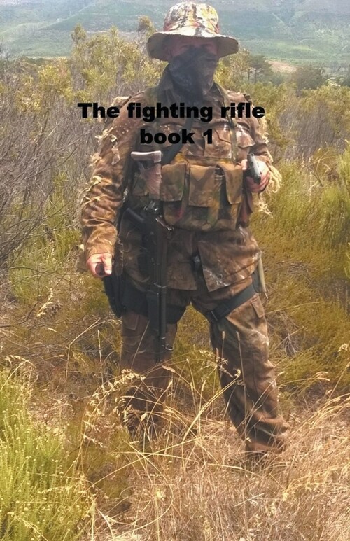 The Fighting Rifle book 1 (Paperback)