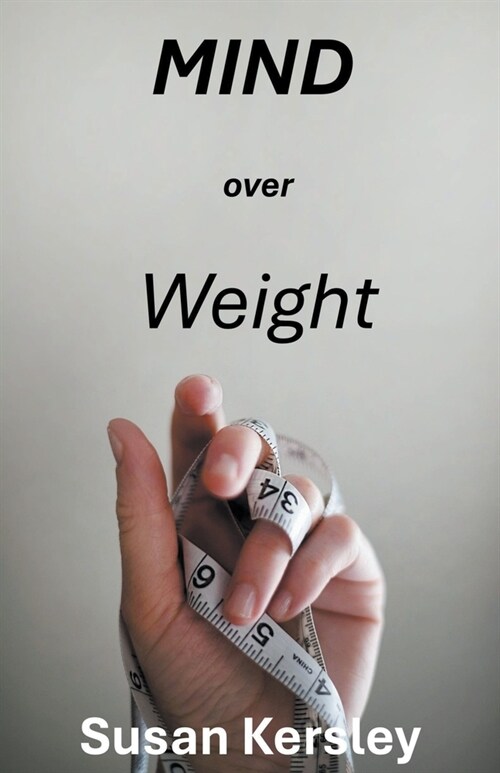 Mind Over Weight (Paperback)