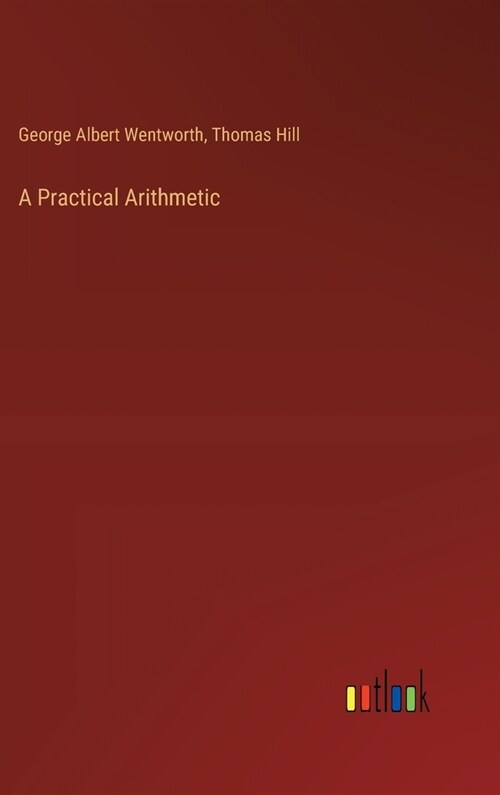 A Practical Arithmetic (Hardcover)