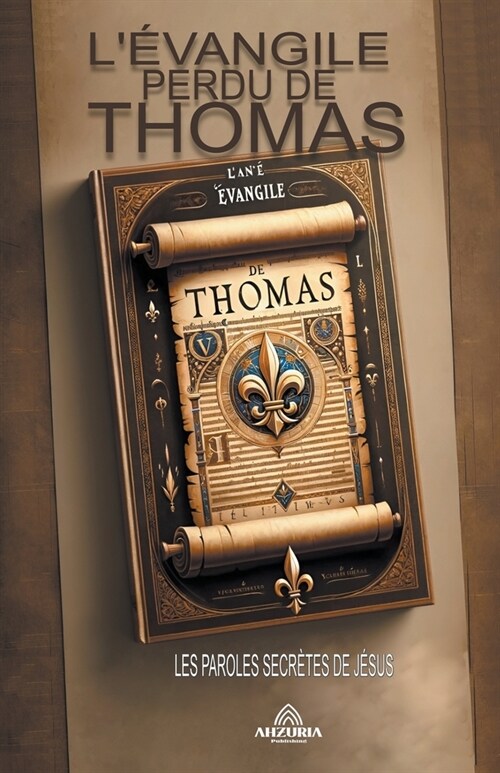 L?angile Perdu de Thomas - Les Paroles Secr?es de J?us (Paperback)