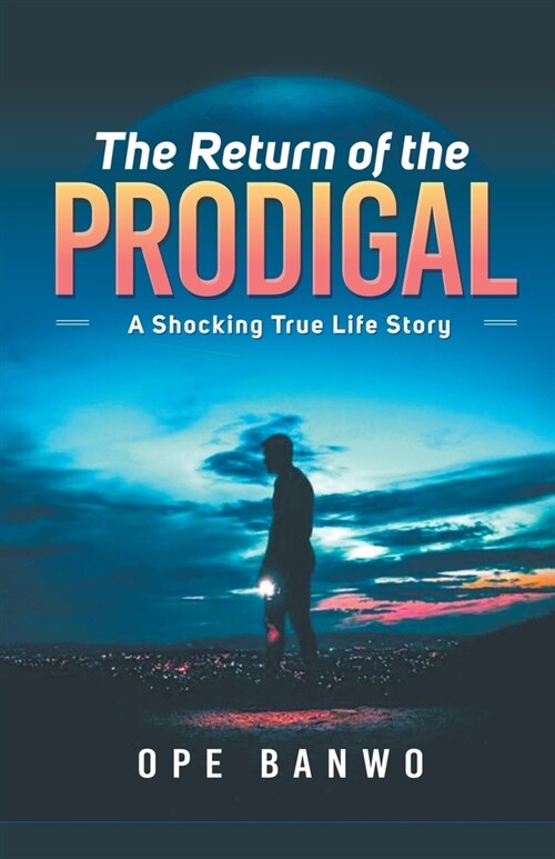 The Return Of The Prodigal (Paperback)
