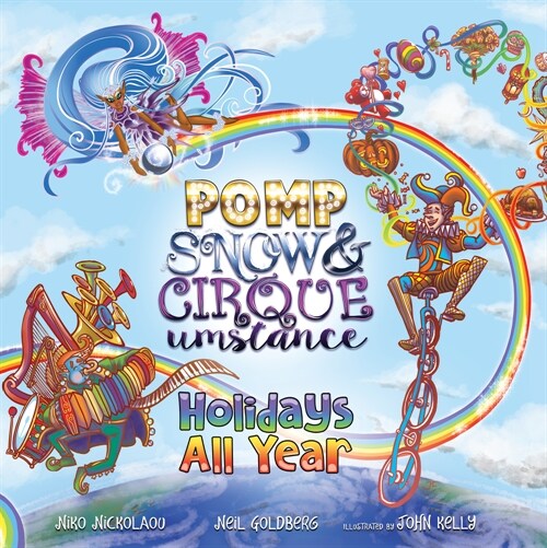 Holidays All Year with Pomp, Snow, and Cirqueumstance (Hardcover)