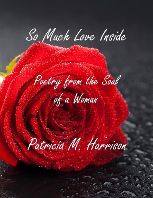 So Much Love Inside: Poetry From the Soul of Woman (Paperback)