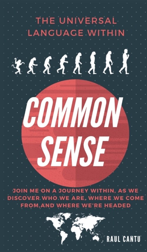 Common Sense by Raul Cantu (Hardcover)