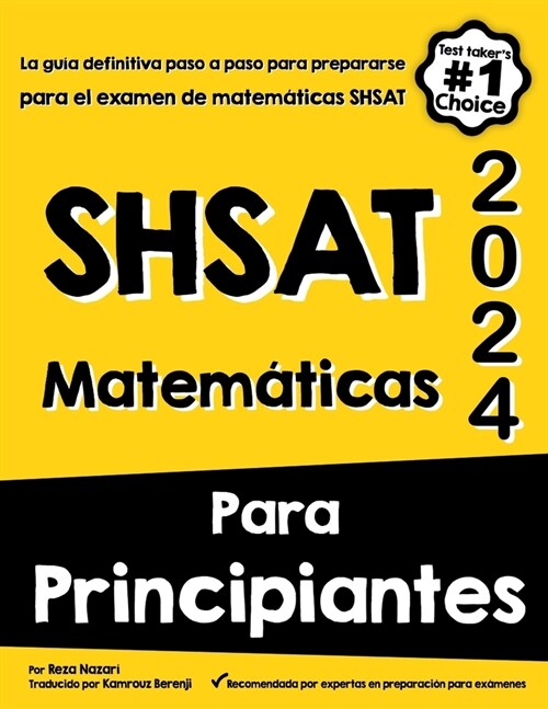 Shsat Matem?icas Para Principiantes: La gu? definitiva paso a paso para prepararse para el examen de matem?icas SHSAT (Paperback)