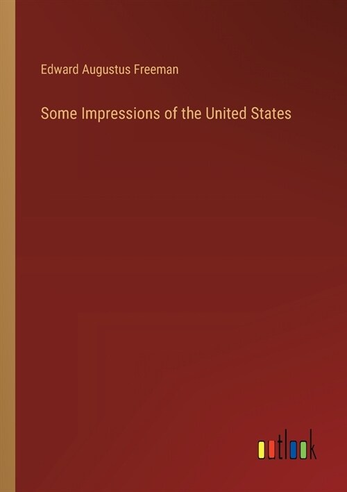 Some Impressions of the United States (Paperback)