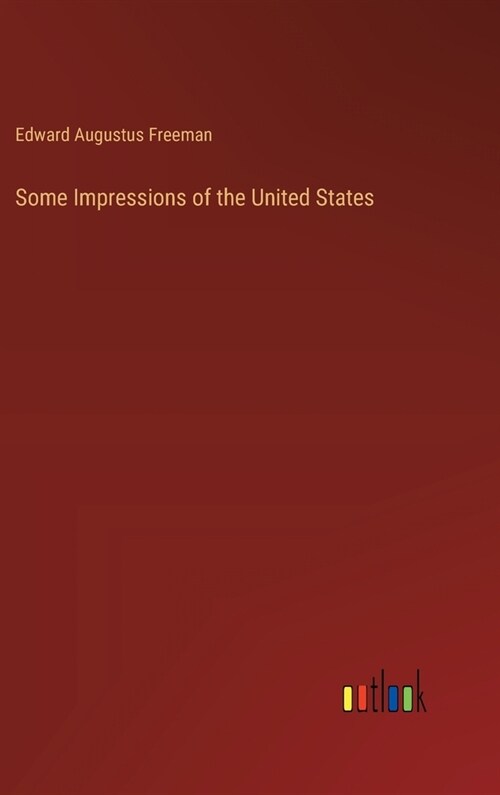 Some Impressions of the United States (Hardcover)