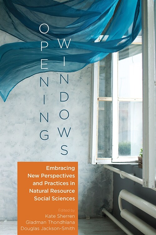 Opening Windows: Embracing New Perspectives and Practices in Natural Resource Social Sciences (Hardcover)