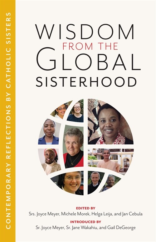 Wisdom from the Global Sisterhood: Contemporary Reflections by Catholic Sisters (Paperback)