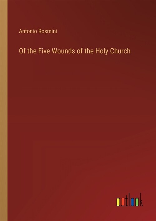 Of the Five Wounds of the Holy Church (Paperback)