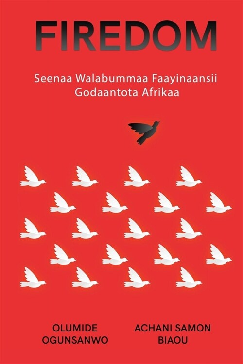 Firedom: Seenaa Walabummaa Faayinaansii Godaantota Afri (Paperback)
