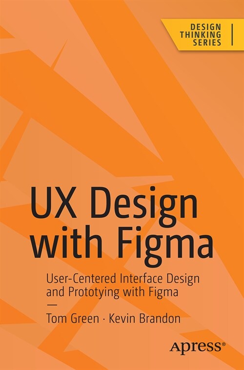 UX Design with Figma: User-Centered Interface Design and Prototyping with Figma (Paperback)