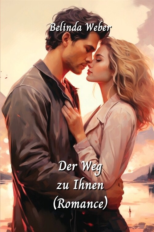 Der Weg zu Ihnen (Romance) (Paperback)