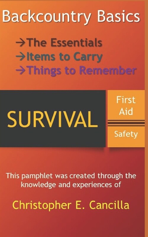 Basic Survival: Things you need to know (Paperback)