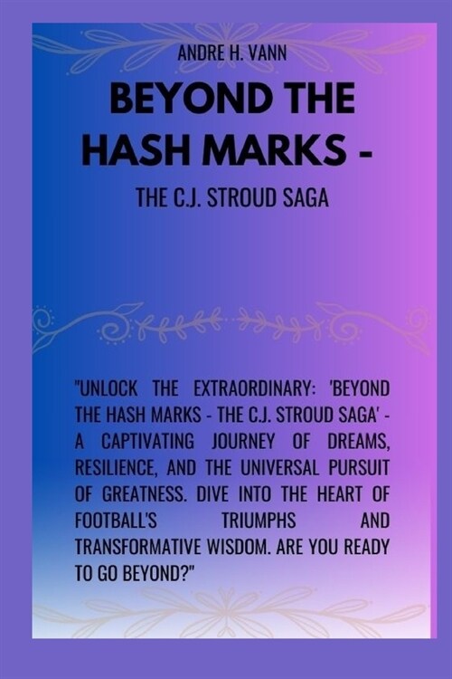 BEYOND THE HASH MARKS - The C.J. Stroud Saga (Paperback)
