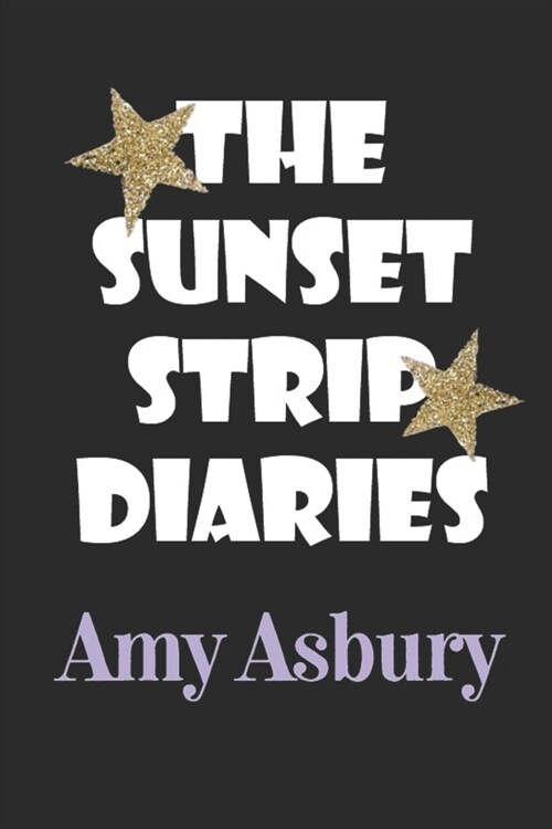 The Sunset Strip Diaries (Paperback)