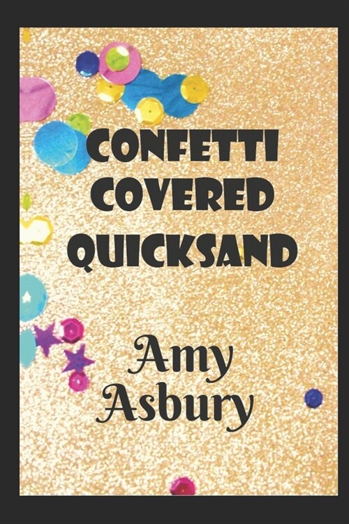 Confetti Covered Quicksand (Paperback)