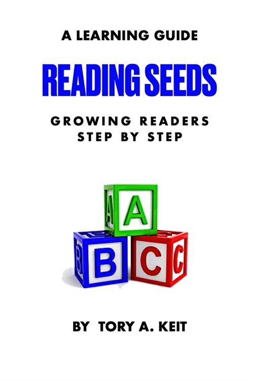 Reading Seeds: Growing Readers Step by Step (Paperback)